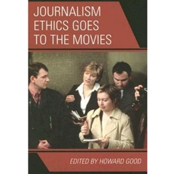 JOURNALISM ETHICS GOES TO THE MOVIES